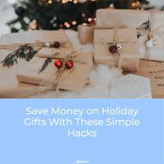 presents wrapped in brown paper and tied with twine, sitting next to a christmas tree that says save money on holiday gifts with these simple hacks