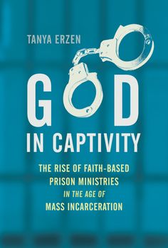 the cover of god in captivity by tanya erzen