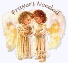 two little angels standing next to each other with the words, prayer's needed