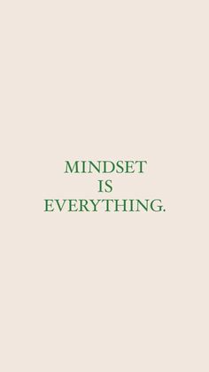 the words mindset is everything on a white background