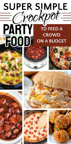 the ultimate super simple crockpot party food is here to feed a crowd on a budget