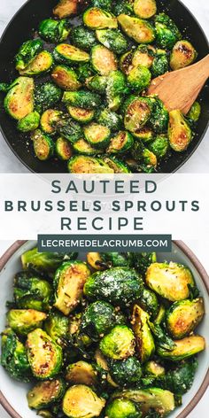 brussel sprouts in a skillet with a wooden spoon and the words sauteed brussel sprouts recipe