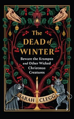 the dead of winter beware the kramps and other wisked christmas creatures