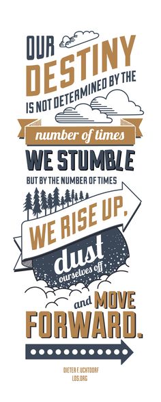 a poster with the quote our destiny is not determined by the number of times