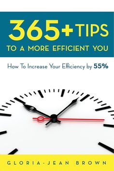 a clock with the words 350 + tips to a more efficient you