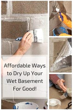 a collage of photos showing different ways to dry up your wet basement for good