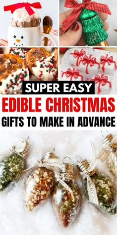 christmas gifts to make in advance with text overlay that reads super easy edible christmas gifts to make in advance