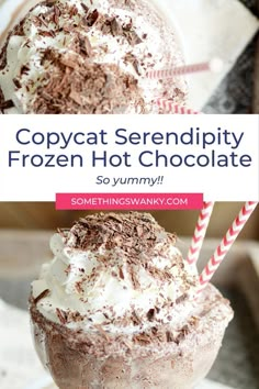 a chocolate drink with whipped cream and chocolate shavings on top, in front of the caption reads copycat serendity frozen hot chocolate