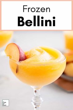 a frozen bellini in a glass with peaches on the side and text overlay that reads frozen bellini