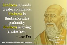 an image of lao tzu with the quote kindness in words creates conference, kind of thinking