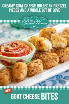 an advertisement for cheese bites with the caption'creamy goat cheese rolled in pretzel pieces and a whole lot of love '