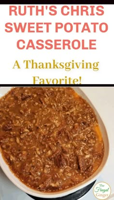 a casserole dish is shown with the words ruth's chili sweet potato casserole