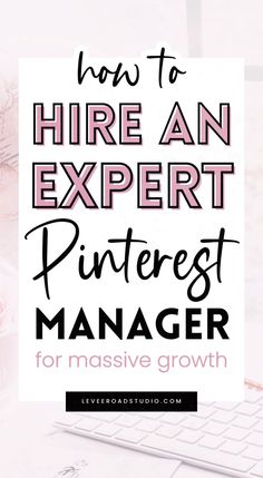 a computer keyboard with the words how to hire an expert pinterest manager for massive growth