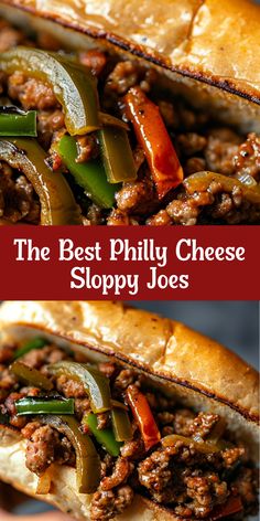 the best philly cheese sloppy joes are made with ground beef, peppers and onions