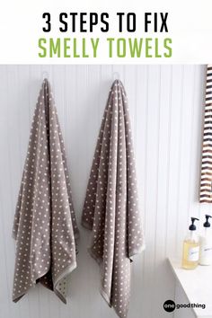 three towels hanging on the wall with text overlay that reads 3 steps to fix smelly towels