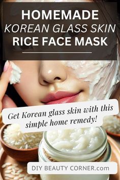 Homemade Face Masks For Hydration, Korean Glass Skin Homemade, Face Mask For Acne And Glowing Skin, Rice Facial Mask, Diy Rice Face Cream, Korean Rice Mask Diy, Face Diy Skincare, Gelatin Face Mask Peel, Diy Rice Mask For Face