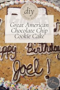 an american chocolate chip cookie cake with happy birthday written on it