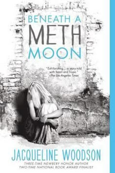 Beneath a Meth Moon : An Elegy by Jacqueline Woodson (Paperback)… Jacqueline Woodson, Moon Book, Get A Boyfriend, National Book Award, New Best Friend, Penguin Books, Book Awards, Fiction Books, Book Lists