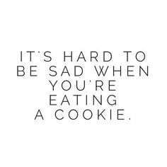 Baking Cookies Quotes, Cookies Quotes, Isabella Grace, Truths Quotes