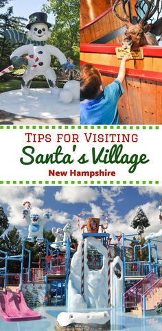 santa's village in new hampshire with the title tips for visiting santa's village