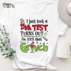 i just took a data test turns out i'm 100 % that grinch shirt