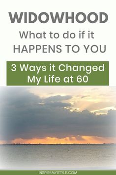 HOW BECOMING A WIDOW AT 60 CHANGED MY LIFE Widowed Mom, Living A Healthy Lifestyle, Single Life, Losing Someone, Healthy Lifestyle Tips, Life Challenges, Single Person, Meeting Someone, A Healthy Lifestyle