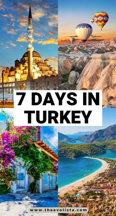 turkey with the words 7 days in turkey overlayed by images of buildings and hot air balloons