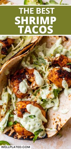 the best shrimp tacos with avocado and lime dressing on top, served in tortillas