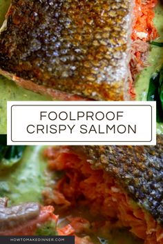 a close up of food on a plate with the words foolproof crispy salmon