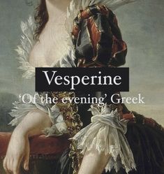 Girl name Vesperine. Mystical Names, Fantasy Character Names, Female Character Names, Greek Names, Evening Prayer, Aesthetic Names, Creative Names