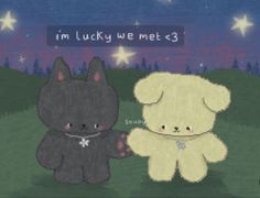 two teddy bears standing next to each other in front of a night sky with stars and the words i'm lucky we met?