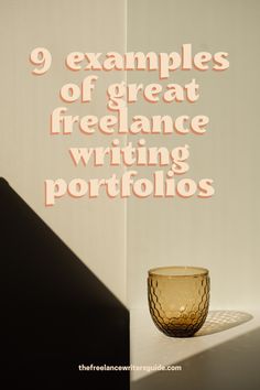 a glass bowl sitting on top of a table next to a wall with the words, 9 examples of great free range writing portillos