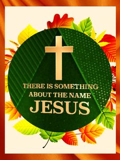 there is something about the name jesus on this green circle with autumn leaves around it