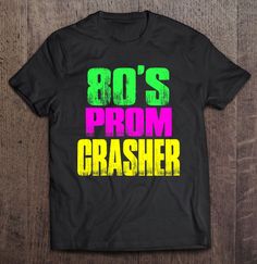 a black t - shirt with the words ro's prom crasher on it