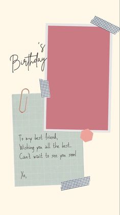 a birthday card with an image of a paper clip and the words,'birthday to my best friend wishing you all the best can't wait to see you soon x