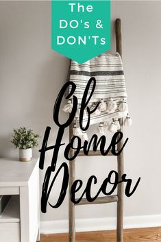 the do's and don'ts of home decor with text overlaying it