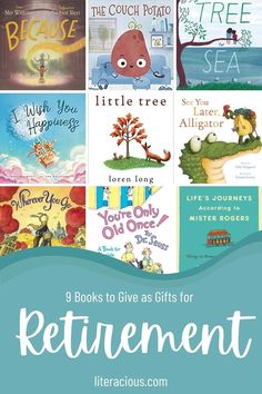 children's books to give as gifts for the new year and christmas season with text overlay that reads, 8 books to give as gifts for retirement