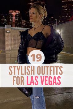 a woman wearing jeans and a bra top with the words 19 stylish outfits for las vegas