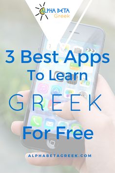 a person holding an iphone with the text 3 best apps to learn greek for free