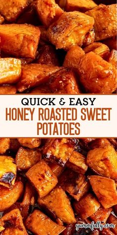 honey roasted sweet potatoes with text overlay that reads quick and easy honey roasted sweet potatoes