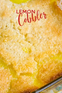 a close up of a cake in a pan with lemon cobbler written on it