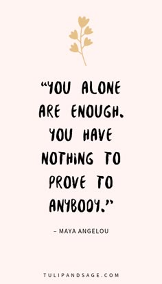 Self Compassion Quotes, Compassion Quotes, Now Quotes, Maya Angelou Quotes, Self Confidence Quotes, Worth Quotes, Confidence Quotes, Self Love Affirmations, Positive Self Affirmations