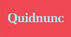 the word quidinunc on a red background with white letters and blue font