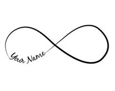 an infinite sign with the word your name written in cursive writing on it