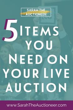 five items you need on your live auction with the text 5 items you need on your live auction