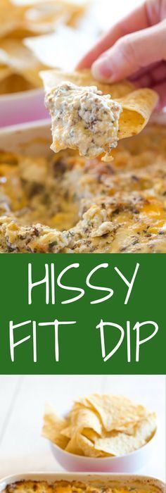 a person dipping chips into a casserole dish with the words, hissy fit dip