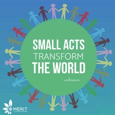 the words small acts transform the world are surrounded by colorful people