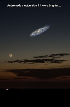 an image of the sky with two planets in it and a quote about astronomy that reads, andromeda's actual size if it were brighter