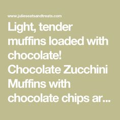 the words light tender muffins loaded with chocolate