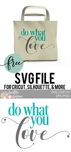 two bags with the words do what you love and free svg file for cricut silhouette & more